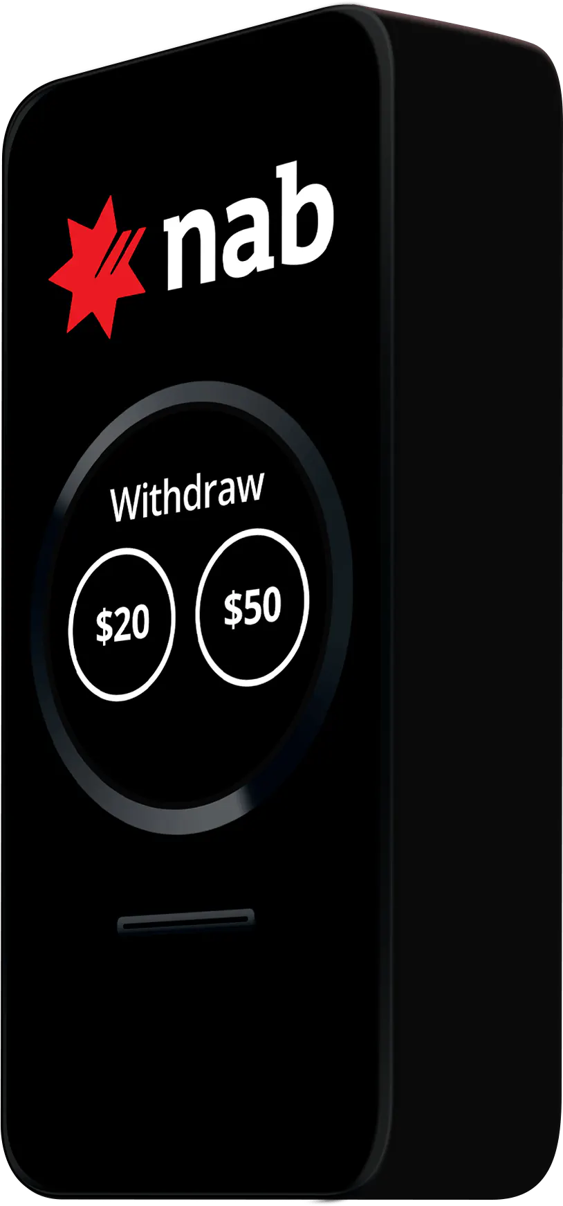 The ATM concept at rest: a tall black slab with the NAB logo and a single dark ring offering two choices, twenty or fifty dollars