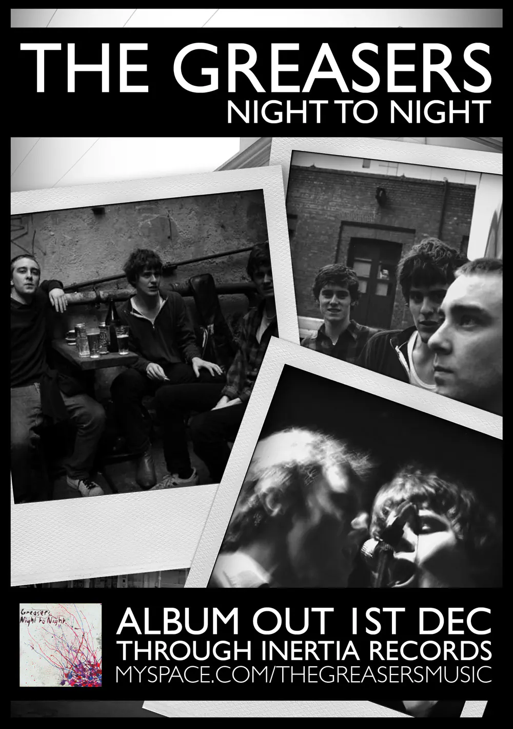 Gig poster for The Greasers' album 'Night to Night', three black and white polaroids of the band on a black ground