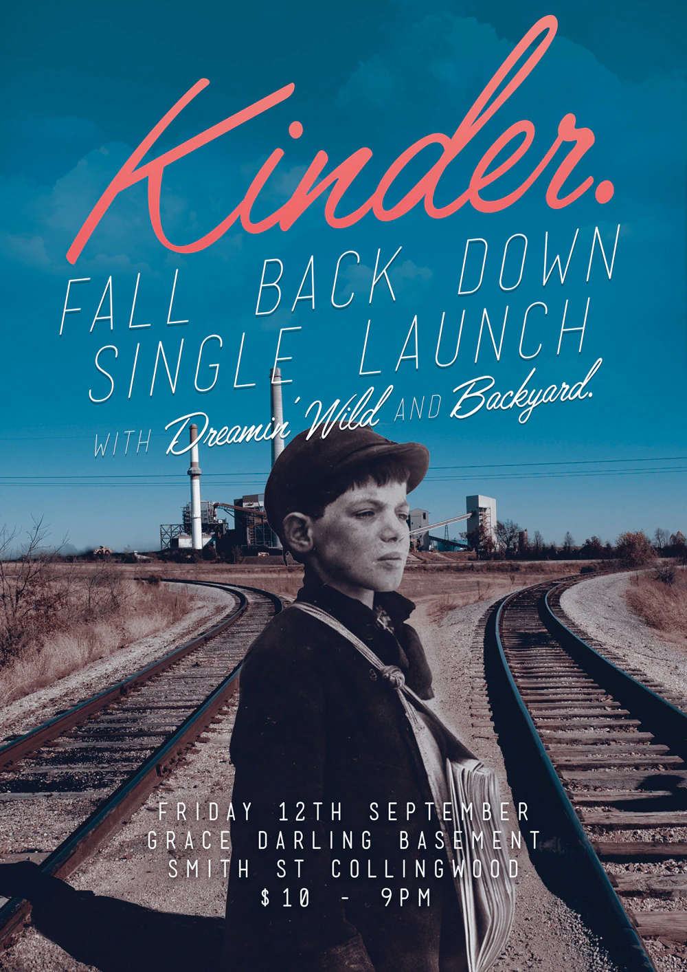 Gig poster for Kinder's 'Fall Back Down' single launch, a boy in a flat cap cut out over railway tracks splitting in two under a blue sky