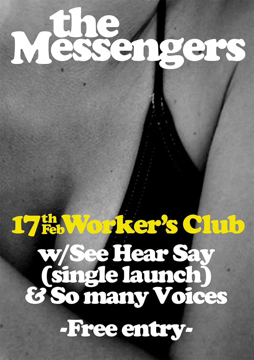 Gig poster for The Messengers at the Worker's Club, heavy white and yellow type over a close black and white photograph