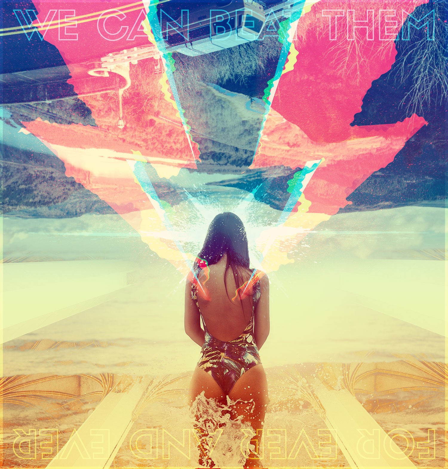 Digital collage: a woman seen from behind wades into water along a golden causeway, a mirrored pink and teal landscape inverted above her, captioned 'We can beat them' and 'For ever and ever'